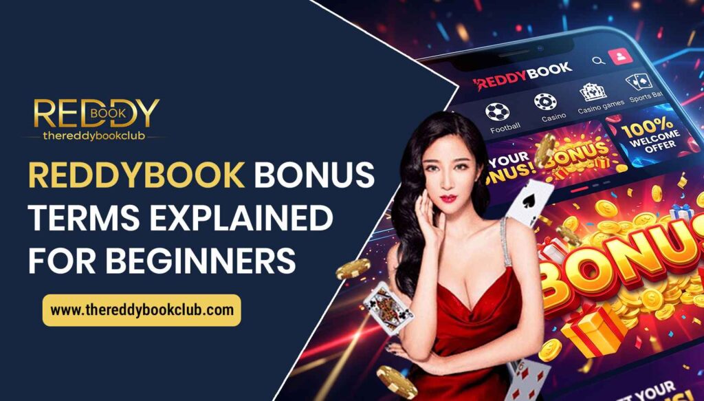 Reddybook bonus terms explained with a beginner-friendly overview of eligibility, conditions, validity periods, restrictions, and wagering requirements.